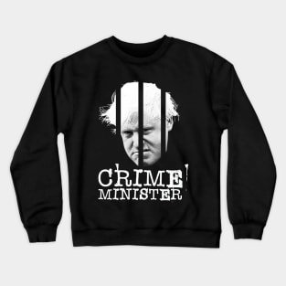 Boris Johnson Crime Minister / UK Politics Crewneck Sweatshirt